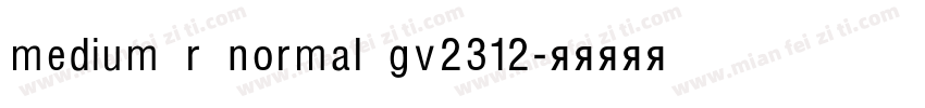medium r normal gv2312字体转换